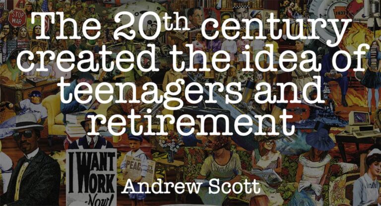 The 20th century created the idea of teenagers and reitrement